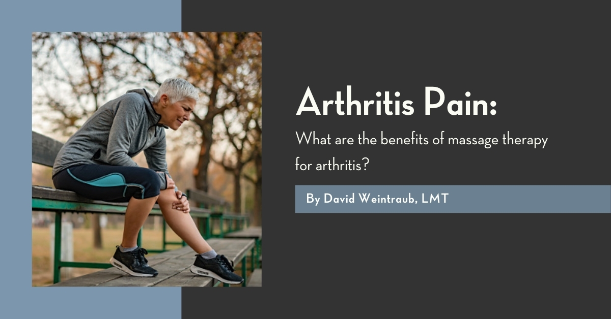 Arthritis pain How can Massage Therapy Help? @ Bodyworks DW