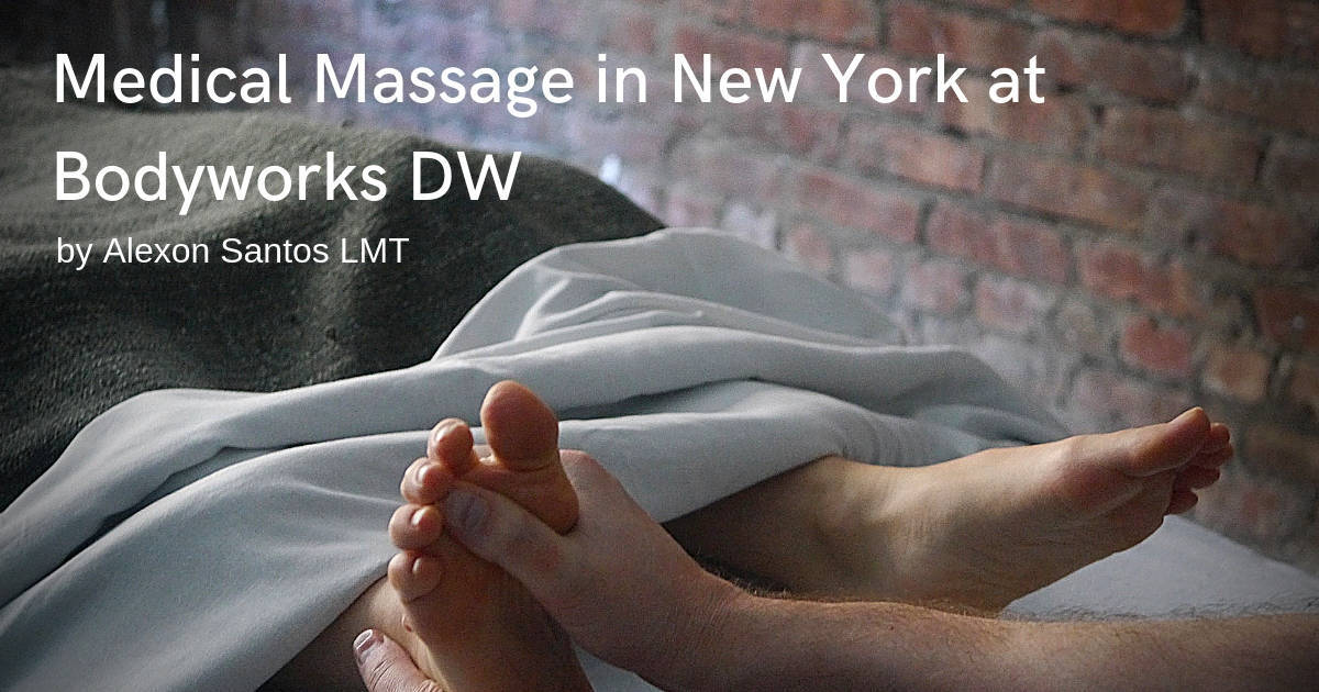 Medical Massage in New York by Alexon Santos LMT staff massage therapist at Bodyworks DW Advanced Massage Therapy