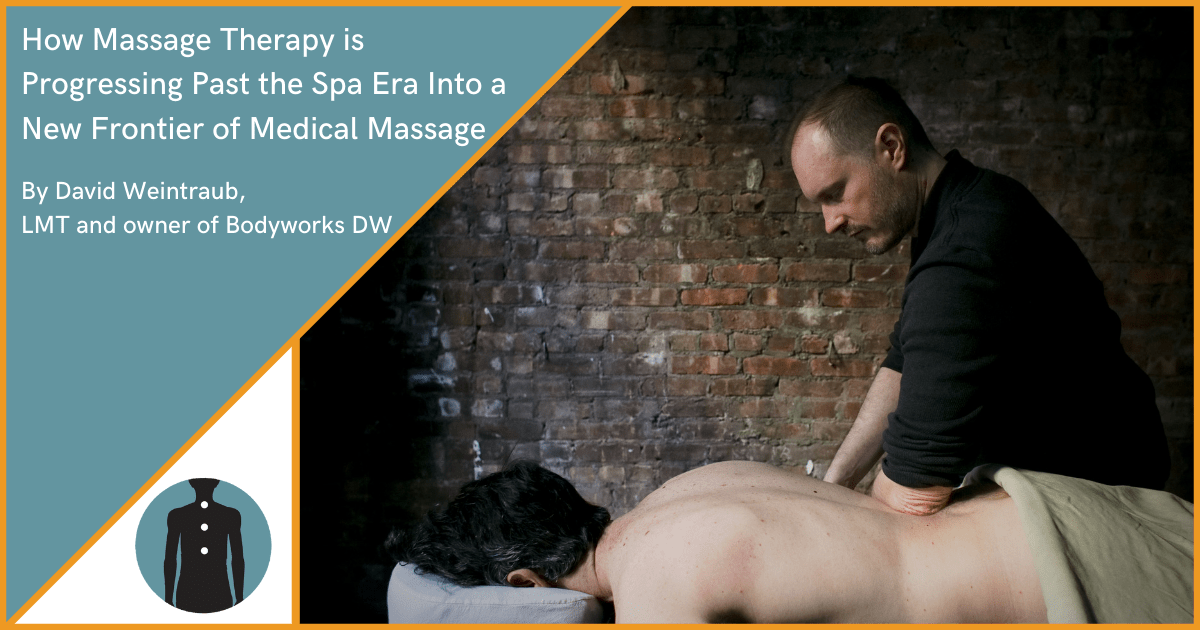 The Rise of Medical Massage in New York City at Bodyworks DW Advanced Massage Therapy by David Weintraub LMT