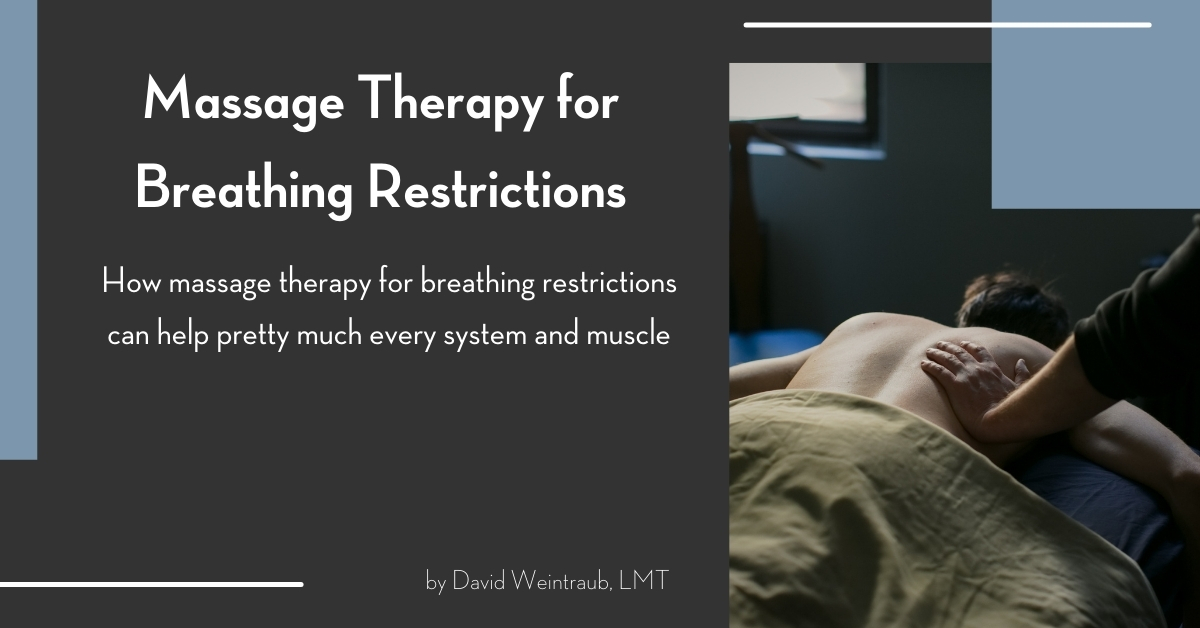 massage therapy for breathing restrictions by david weintraub